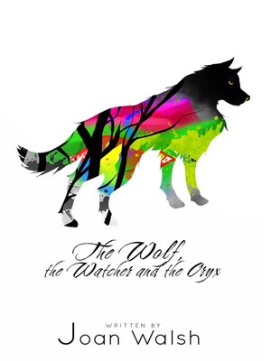 cover image of The Wolf, the Watcher, and the Oryx